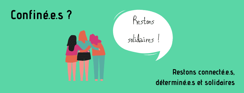Confiné.e.s ? Restons solidaires !