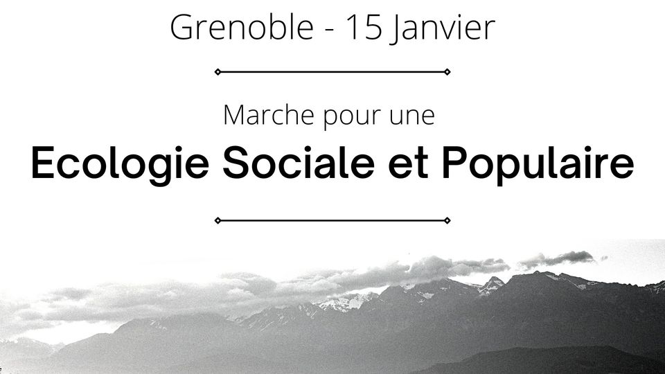 Marche pour une Ecologie Sociale et Populaire – sam.15 janvier 2022